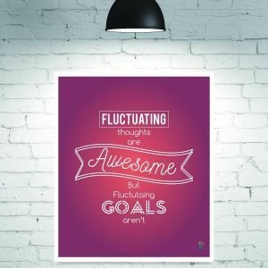 fluctuating awesome goals wall poster